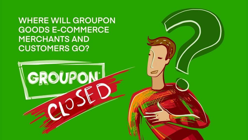 Where will Groupon Goods e-commerce merchants and customers go?