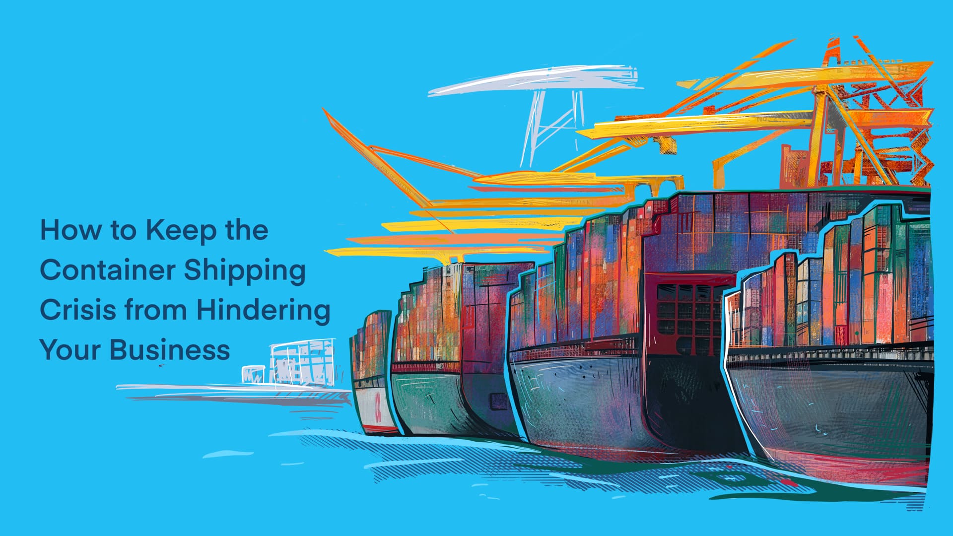 how-to-keep-the-container-shipping-crisis-from-hindering-your-business