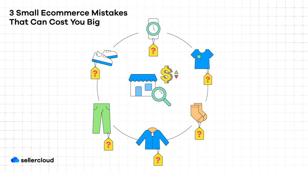 3 Small E-commerce Mistakes That Can Cost You Big