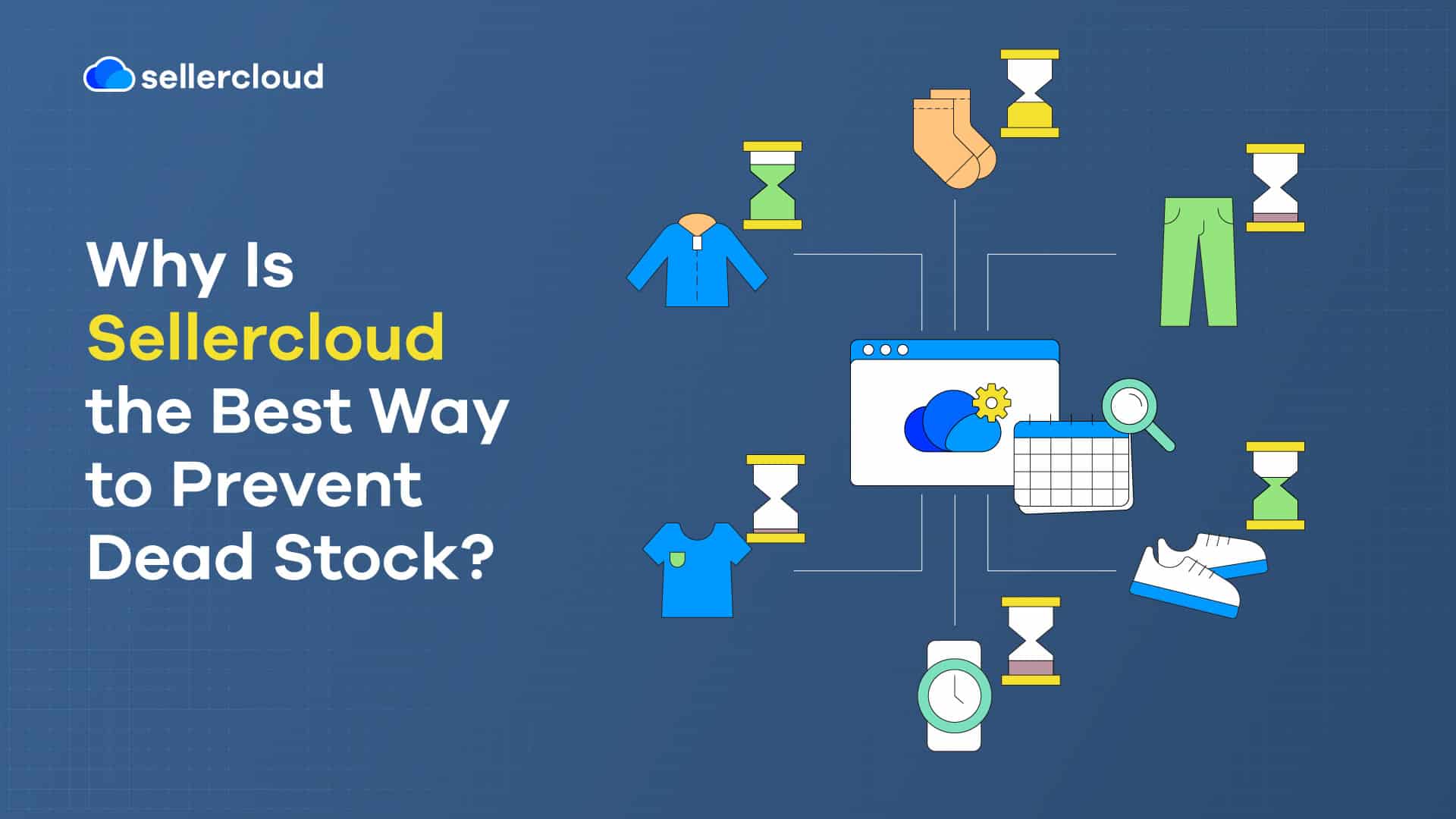 Why Is Sellercloud the Best Way to Prevent Dead Stock?
