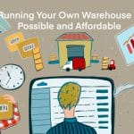 An illustration featuring the blog post title, 'Forget 4PL and 5PL: Running Your Own Warehouse is Possible and Affordable.' It depicts everything that must be considered when running an ecommerce business.