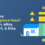 A graphic with the blog post title, 'What Are Marketplace Fees? Amazon, eBay, Walmart, & Etsy.'