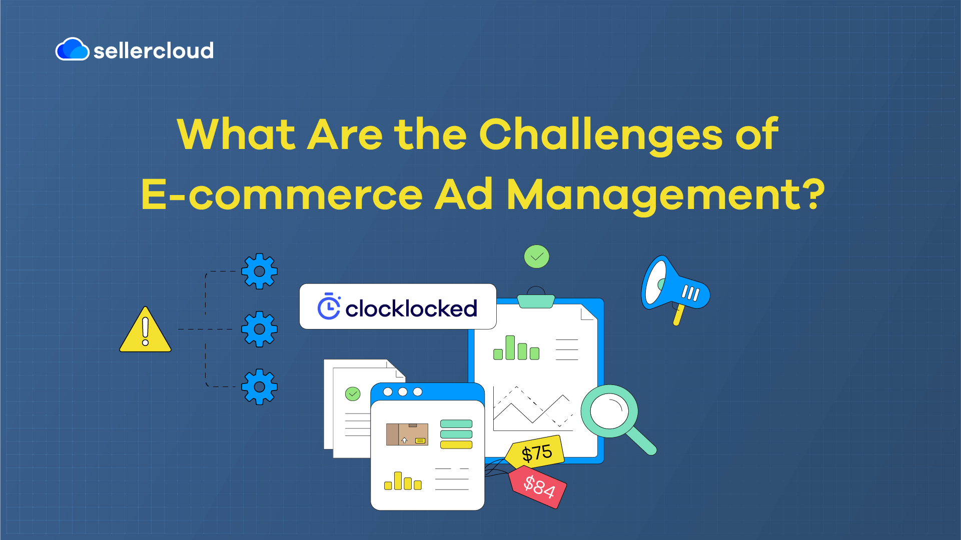 A graphic with the heading, 'What Are the Challenges of Ecommerce Ad Management?' It features the Clocklocked logo.