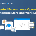 An image with the title of the blog post, 'Automated Ecommerce Operations: Automate More and Work Less.'
