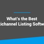 An image displaying the title of the blog post, 'What's the Best Multichannel Listing Software?'