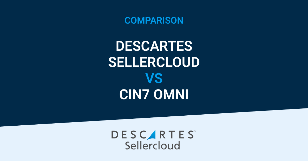 Descartes Sellercloud vs. Cin7 Omni