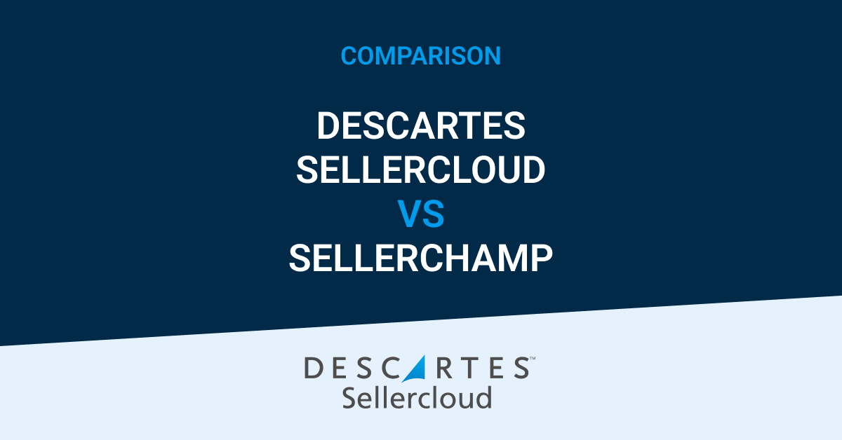 Descartes Sellercloud vs. SellerChamp